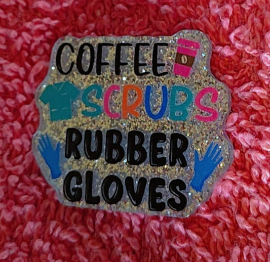 Coffee, Scrubs, Rubber Gloves